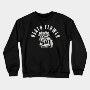 death flower Crewneck Sweatshirt